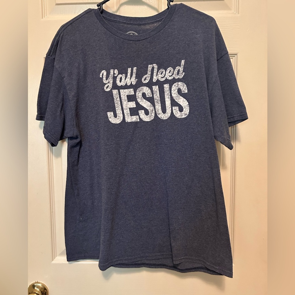 Y’all Need Jesus Tee